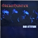 Dreamhunter - Bad Attitude